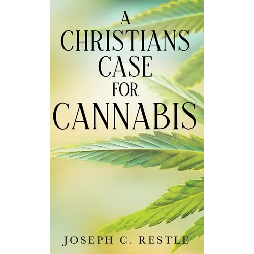 A Christian's Case for Cannabis