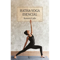 Hatha-Yoga Esencial