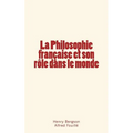 La Philosophie française et son rôle dans le monde