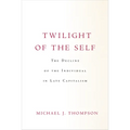 Twilight of the Self: The Decline of the Individual in Late Capitalism