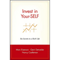 Invest in Your-Self: Six Secrets to a Rich Life