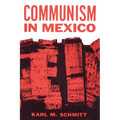 Communism in Mexico: A Study in Political Frustration