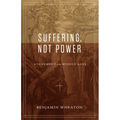 Suffering, Not Power: Atonement in the Middle Ages