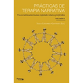 Prácticas de terapia narrativa: Voces latinoamericanas tejiendo relatos preferidos