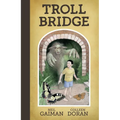 Neil Gaiman's Troll Bridge