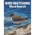 Bird Watching Word Search Book For Adults: Large Print Bird Watching gift Puzzle Book With Solutions