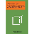 Machinists and Draftsmens Handbook; Containing Tables, Rules and Formulas (1900)