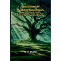 Book Of Needs Of The Holy Orthodox Church: With An Appendix Containing Offices For The Laying On Of Hands