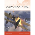Convoy Pq-17 1942: Disaster in the Arctic
