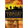 Himmler's Crusade: The Nazi Expedition to Find the Origins of the Aryan Race