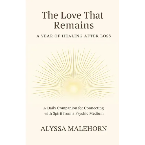 The Love That Remains: A Year of Healing After Loss