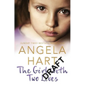 The Girl With Two Lives: A Shocking Childhood. A Foster Carer Who Understood. A Young Girl's Life Forever Changed