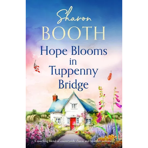 Hope Blooms in Tuppenny Bridge: A Touching Blend of Countryside Charm and Heartfelt Romance