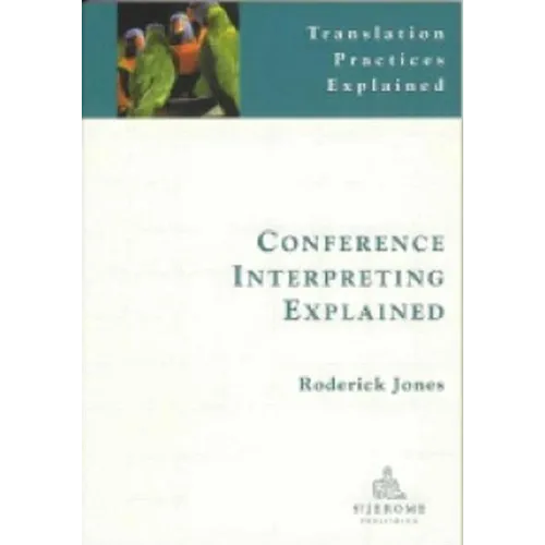 Conference Interpreting Explained