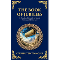 The Book of Jubilees: A Timeless Chronicle of Sacred History and Divine Law
