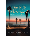 Twice Betrayed