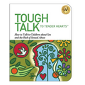 Tough Talk to Tender Hearts: How to Talk to Children about Sex and the Risk of Sexual Abuse