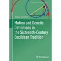 Motion and Genetic Definitions in the Sixteenth-Century Euclidean Tradition