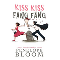 Kiss Kiss Fang Fang: A Sucky Vampire Romantic Comedy