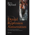 Denial and Repression of Anti-Semitism: Post-Communist Rehabilitation of the Serbian Bishop Nikolaj Velimirovic