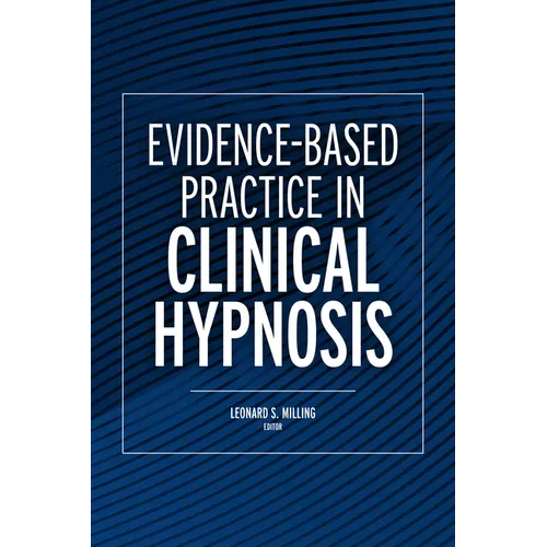Evidence-Based Practice in Clinical Hypnosis