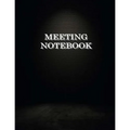 Meeting Notebook: Business Meeting Book for Secretary and Professional Meeting Record - 120 Pages (Ruled Format) 8.5 X 11
