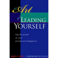 The Art of Leading Yourself: Tap the Power of your Emotional Intelligence