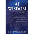 AI Wisdom Volume 1: Meta-Principles of Thinking and Learning