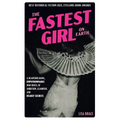 The Fastest Girl on Earth: A breath taking and unputdownable WWI historical book club read