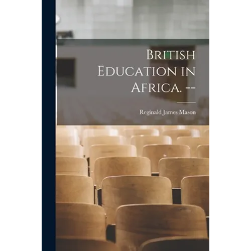 British Education in Africa. --