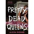 Pretty Dead Queens