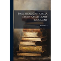 Practical CriticismA Study Of Literary Judgment