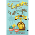 Cupcakes and Catastrophe