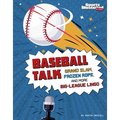 Baseball Talk: Grand Slam, Frozen Rope, and More Big-League Lingo