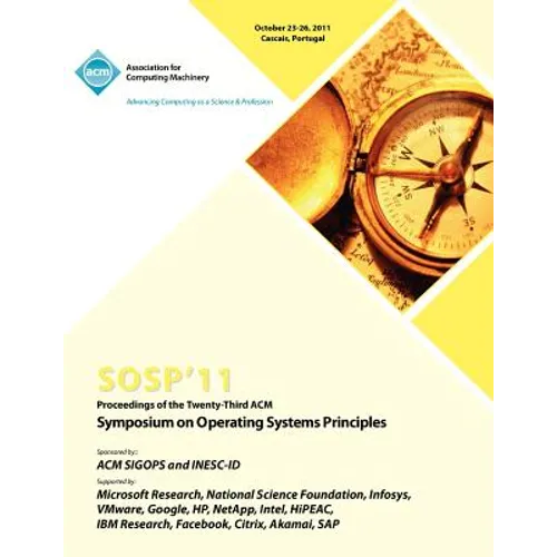 SOSP 11 Proceedings of the Twenty Third ACM Symposium on Operating Systems Principles