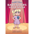 Karen's Prize: A Graphic Novel (Baby-Sitters Little Sister #10): Volume 10
