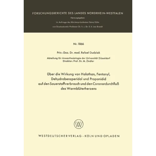 Über die Wirkung von Halothan, Fentanyl, Dehydrobenzperidol und Propanidid auf den Sauerstoffverbrauch und den Coronardurchfluß des Warmblüterherzens