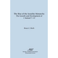 The Rise of the Israelite Monarchy: The Growth and Development of 1 Samuel 7-15