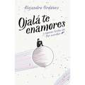 Ojalá Te Enamores / I Hope You Fall in Love