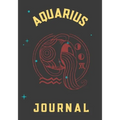 Aquarius Journal: This 7x10 Zodiac Aquarius Journal Includes 12 Monthly Planner Pages - 100 Journal Pages - 50 Activity Mazes - 200 Rand