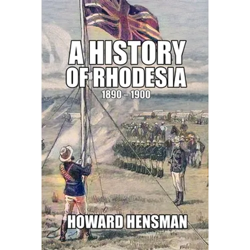 A History of Rhodesia 1890-1900