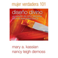 Mujer Verdadera 101: Diseño Divino