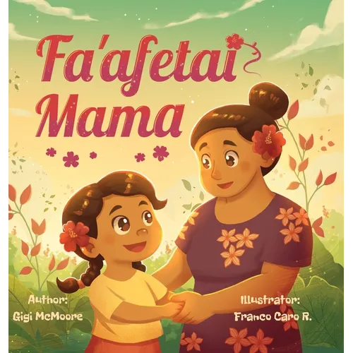 Fa'afetai Mama: A Samoan Children's Story of Gratitude and Love