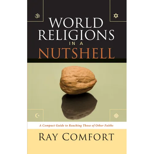 World Religions in a Nutshell: A Compact Guide to Reaching Those of Others Faiths
