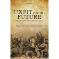 Unfit for the Future: The Need for Moral Enhancement