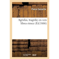 Agésilas, tragédie en vers libres rimez