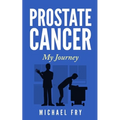 Prostate Cancer: My Journey