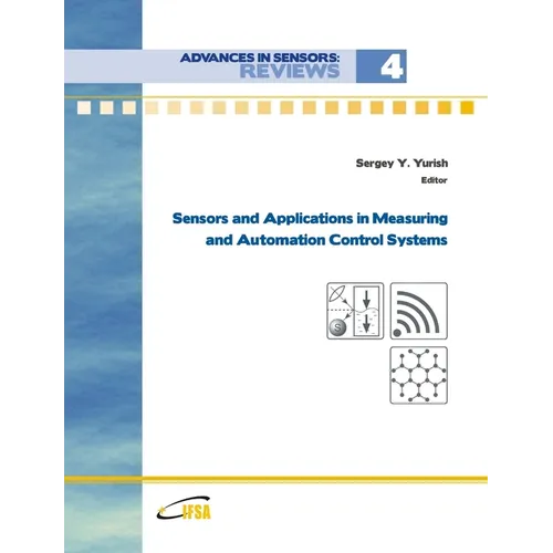 Advances in Sensors: Reviews, Vol.4 'Sensors and Applications in Measuring and Automation Control Systems'