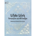 White Work: Techniques and 188 Designs