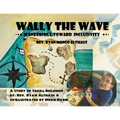 Wally the Wave's Wanderings to Inclusivity: A Salty Tale of Oneness Outside of Sameness